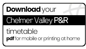 Download your Chelmer Valley Park & Ride timetable pdf for mobile printing at home
