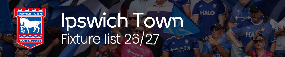 Ipswich Town fixture list 26/27