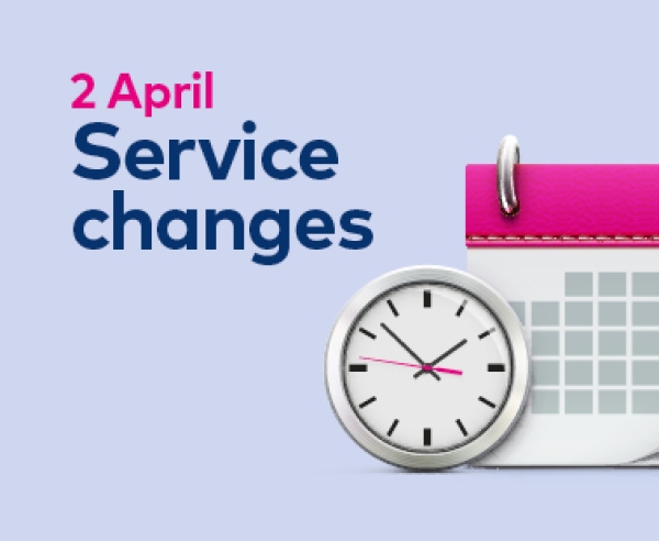 2 April Service Change