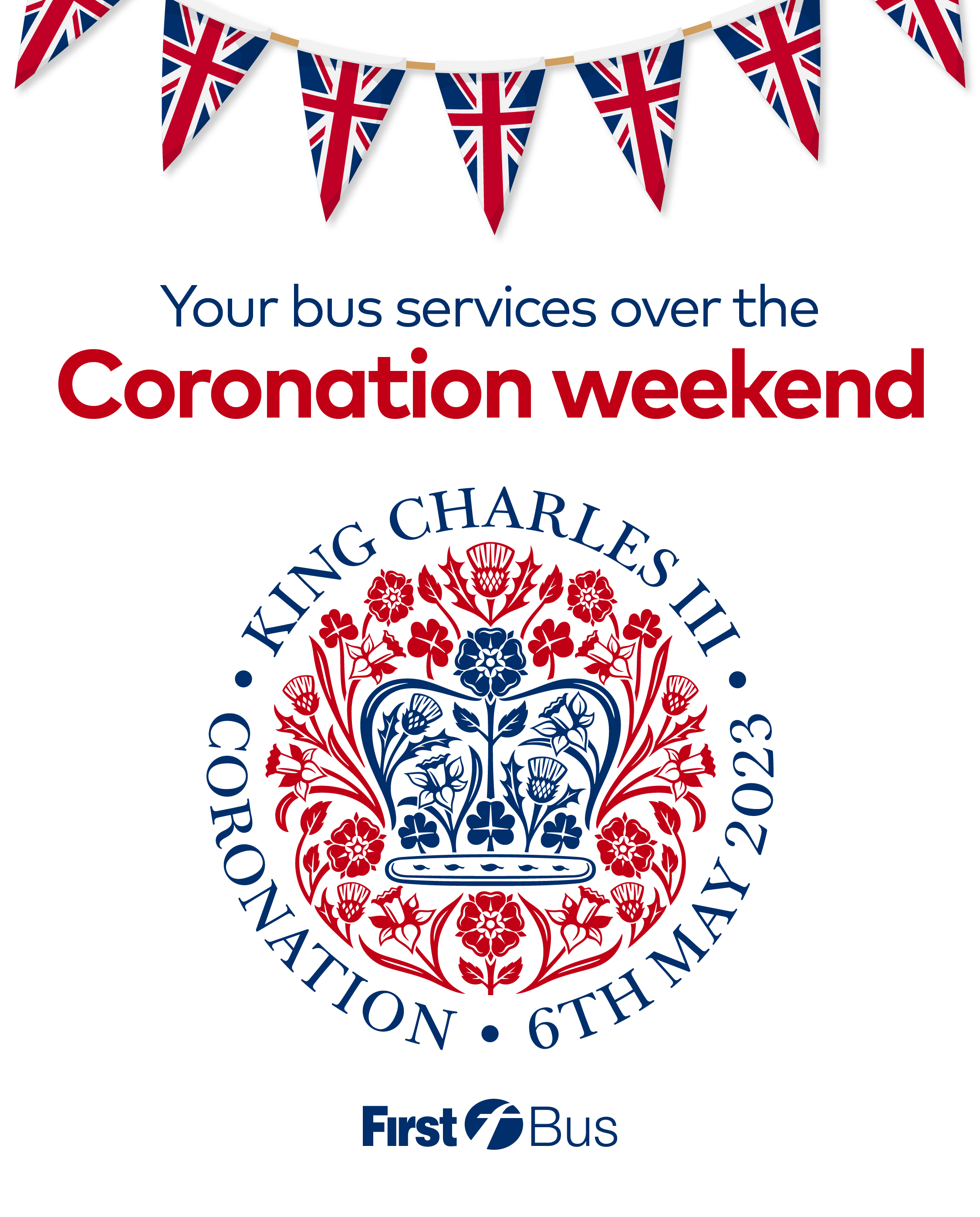Bank Holiday & Coronation service information  First Bus