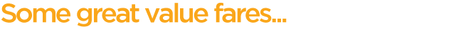 some great value fares... yellow text