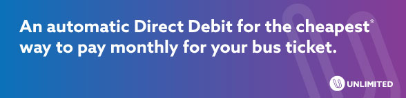 An automatic Direct Debit for the cheapest* way to pay monthly for your bus ticket.